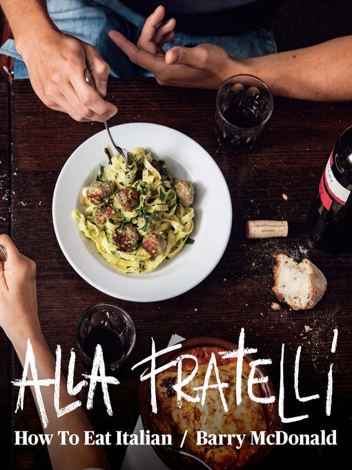 Title details for Alla Fratelli by Terry Durack - Available